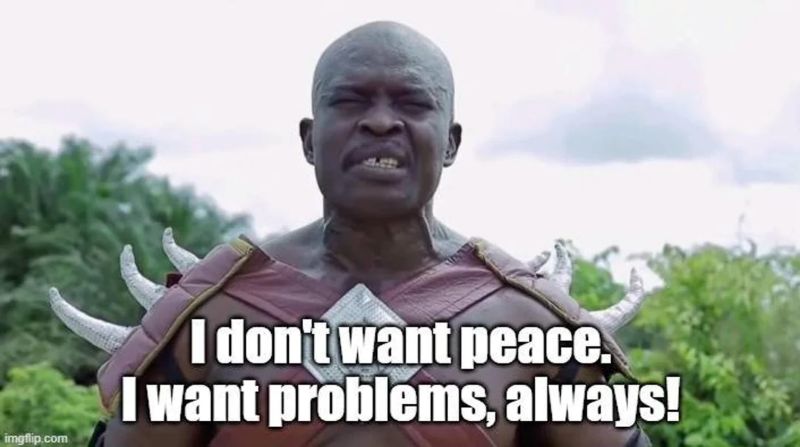 I don't want peace meme
